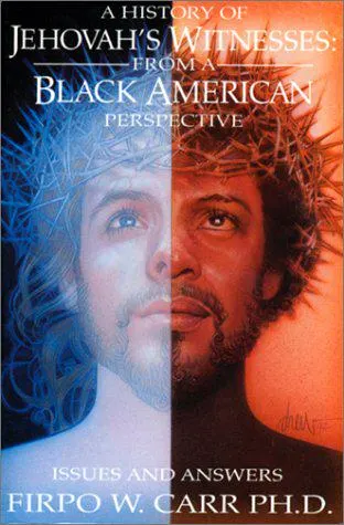 Book cover of A History of Jehovah's Witnesses: From a Black American Perspective